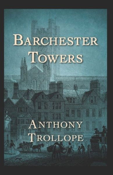 Cover for Anthony Trollope · Barchester Towers-Classic Edition (Annotated) (Paperback Book) (2022)