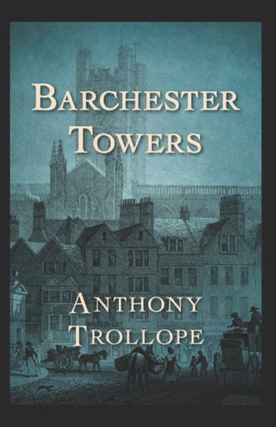 Cover for Anthony Trollope · Barchester Towers-Classic Edition (Annotated) (Pocketbok) (2022)