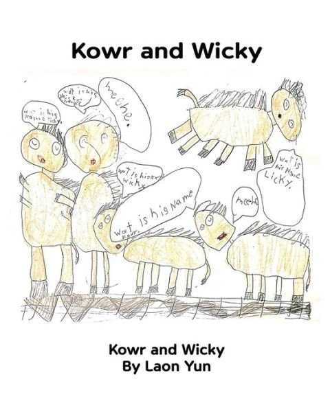 Kowr and Wicky - Laon Yun - Books - Independently Published - 9798439941827 - March 25, 2022