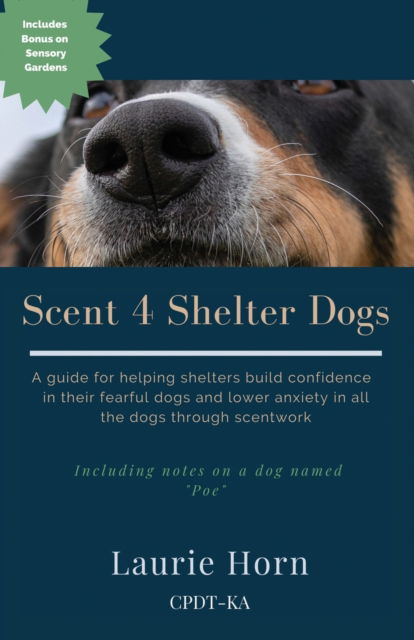 Cover for Laurie Horn · Scent 4 Shelter Dogs (Paperback Book) (2021)