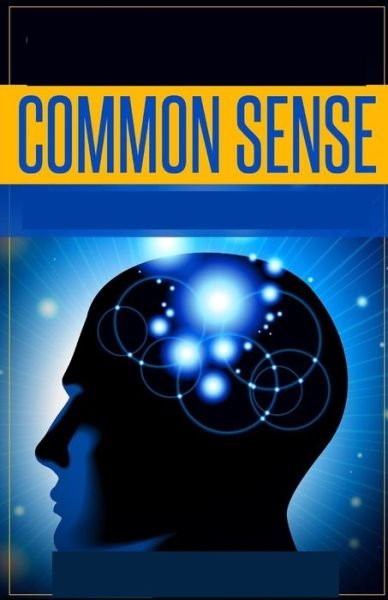 Common Sense - Thomas Paine - Books - Independently Published - 9798500375827 - May 7, 2021