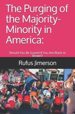 Cover for Rufus O Jimerson · The Purging of the Majority-Minority in America (Paperback Bog) (2020)