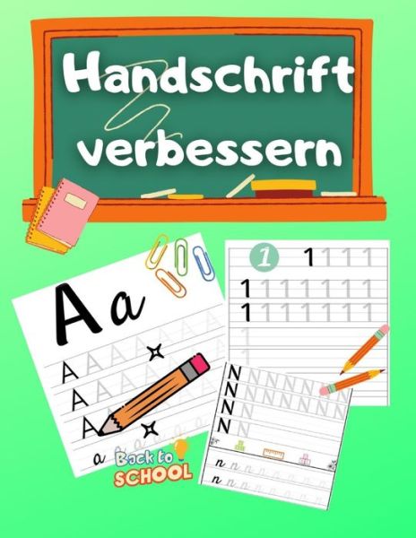 Cover for Siegrid Schamshusen · Handschrift verbessern: Handschrift lernen 26 Buchstaben von A bis Z - Klein- und Grossbuchstaben - kursive Schrift und Zahlen - 100 UEbungsseiten (Paperback Book) (2020)