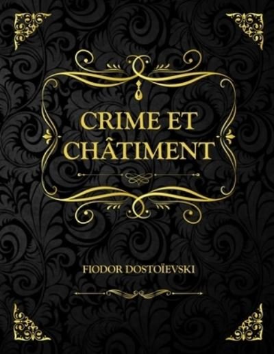 Cover for Fiodor Dostoievski · Crime et Chatiment (Paperback Book) (2021)