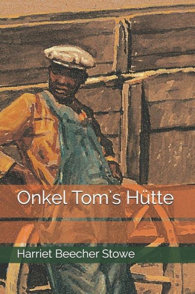 Cover for Professor Harriet Beecher Stowe · Onkel Tom's Hutte (Paperback Book) (2020)