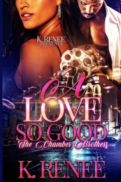 Cover for K Renee · A Love So Good (Pocketbok) (2020)