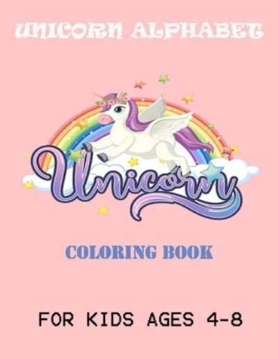 Cover for Ily Note · Unicorn Alphabet Book for Kids Ages 4-8 (Paperback Bog) (2020)