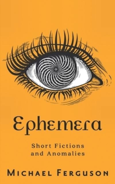 Cover for Michael Ferguson · Ephemera (Paperback Book) (2020)