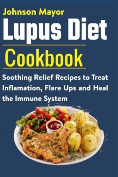 Cover for Johnson Mayor · Lupus Diet Cookbook (Paperback Book) (2021)