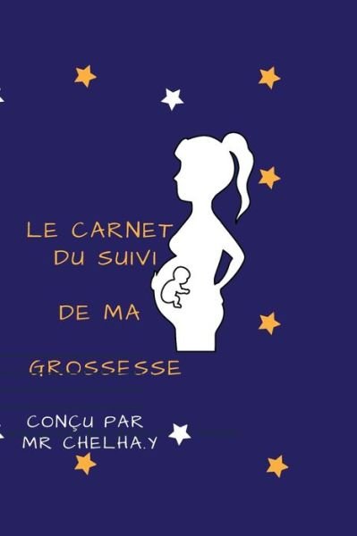 Cover for Ykhlef Chelha · Le carnet du suivi de ma grossesse (Paperback Bog) (2021)