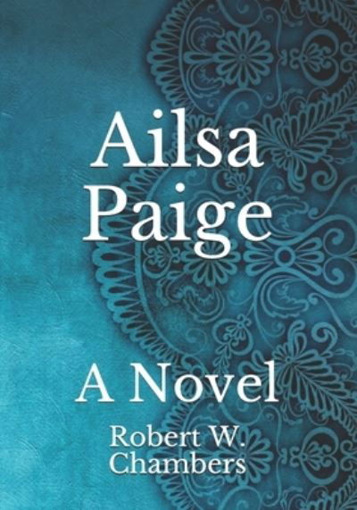 Cover for Robert W Chambers · Ailsa Paige (Paperback Book) (2021)