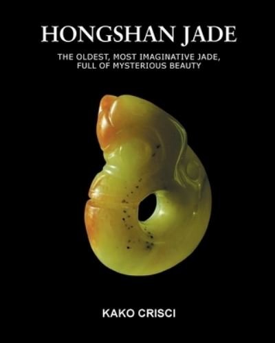 Cover for Kako Crisci · Hongshan Jade (Taschenbuch) (2022)