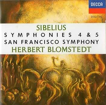 Sibelius Symphonies 4 & 5 San Fransisco Symphony - Herbert Blomstedt - Music -  - 0000009105828 - 