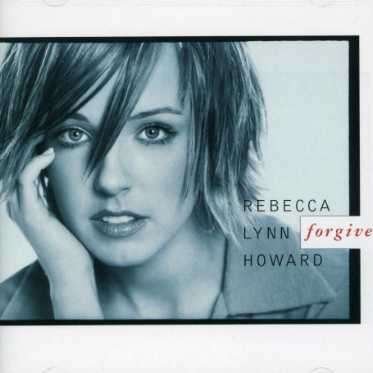 Forgive - Rebecca Lynn Howard - Muziek - MCA - 0008817028828 - 10 september 2002