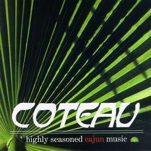 Coteau · Highly Seasoned Cajun Musi (CD) (2008)