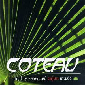 Cover for Coteau · Highly Seasoned Cajun Musi (CD) (2008)