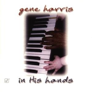 In His Hands - Gene Harris - Música - CONCORD - 0013431475828 - 27 de mayo de 1997