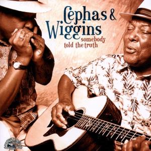 Cover for Cephas,john / Wiggins,phil · Somebody Told the Truth (CD) (2002)