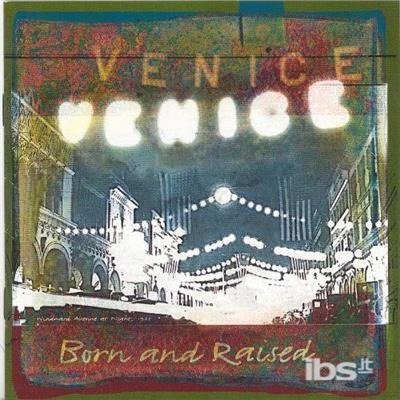Born & Raised - Venice - Music -  - 0015707949828 - February 11, 1997
