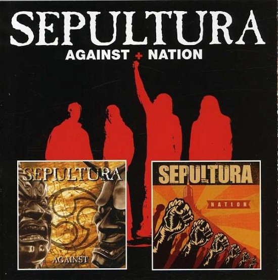Cover for Sepultura · Against &amp; Nation (CD) [Remastered edition] (2008)