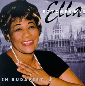 In Budapest - Ella Fitzgerald - Musik - CONCORD - 0025218530828 - 22. juni 1999