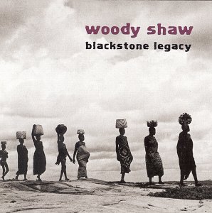 Cover for Woody Shaw · Blackstone Legacy (CD) (1990)