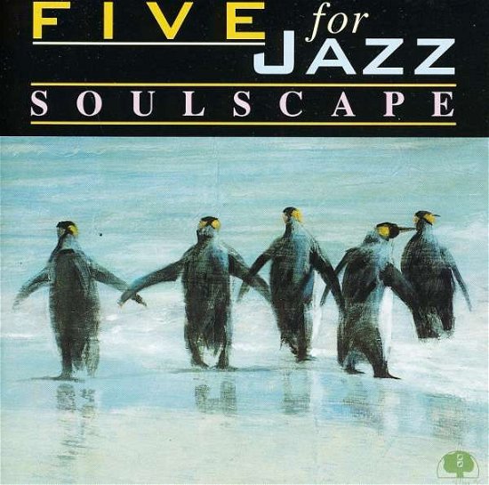 Cover for Five for Jazz · Soulscape (CD) (2018)