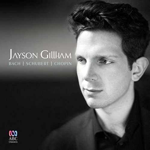Cover for Jayson Gillham · Bach Schubert Chopin (CD) (2016)