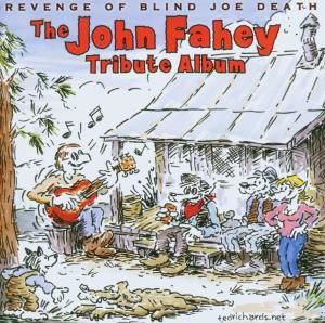 John Fahey · Revenge Of Blind Joe Death The John (CD) [Tribute edition] (2006)