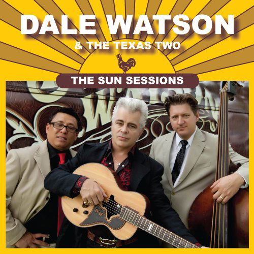 Dale & Texas Two Watson - The Sun Sessions - Dale & Texas Two Watson - Musik - Red House - 0033651024828 - 14 februari 2012
