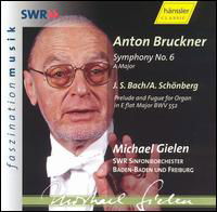 Bruckner / Gielen / Swr So Baden-baden · Symphony 6 (CD) (2004)