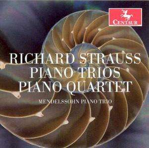 Richard Strauss - Mendelssohn Piano Trio - Muziek - CENTAUR - 0044747271828 - 21 maart 2012