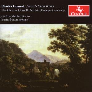 Cover for Gounod / Choir of Gonville / Webber / Burton · Sacred Choral Works (CD) (2007)