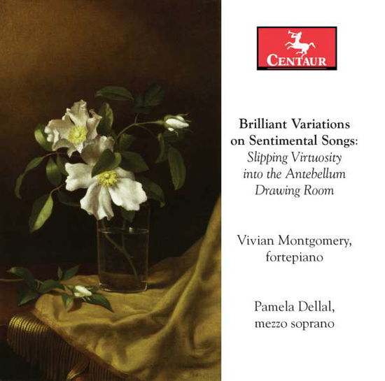 Brilliant Variations on Sentimental Songs - Fergusson / Reinagle / Montgomery / Dellal - Música - Centaur - 0044747341828 - 8 de julho de 2016