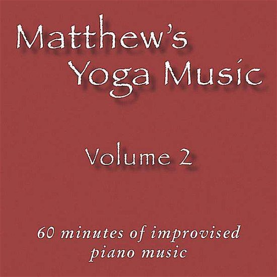 Matthew's Yoga Music 3 - Matt Johnson - Música - Dolce & Nuit Productions - 0045011050828 - 21 de septiembre de 2010