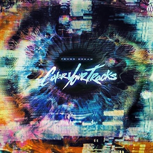 Cover for Cover Your Tracks · Fever Dream (CD) (2016)