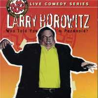 Cover for Larry Horowitz · Who Told You I'm Paranoid? (CD) (2003)