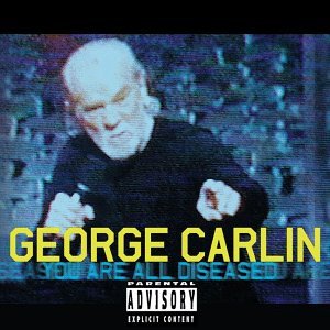 You Are All Diseased - George Carlin - Musiikki - ATLANTIC - 0075679282828 - tiistai 18. toukokuuta 1999