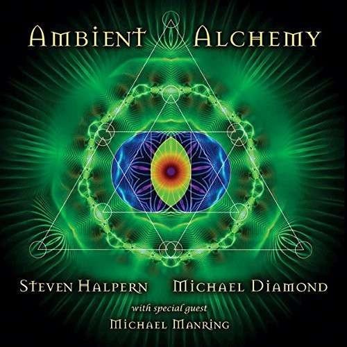Ambient Alchemy - Steven Halpern & Michael  Diamond - Musik - INNERPEACE - 0093791807828 - 24 februari 2017