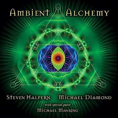 Ambient Alchemy - Steven Halpern & Michael Diamond - Música - INNERPEACE - 0093791807828 - 24 de fevereiro de 2017