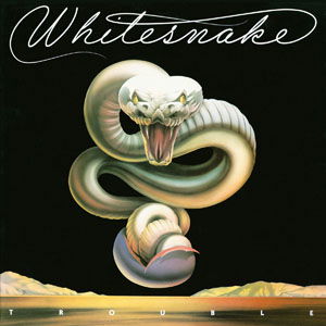 Trouble - Whitesnake - Muziek - PARLOPHONE - 0094635968828 - 8 mei 2006