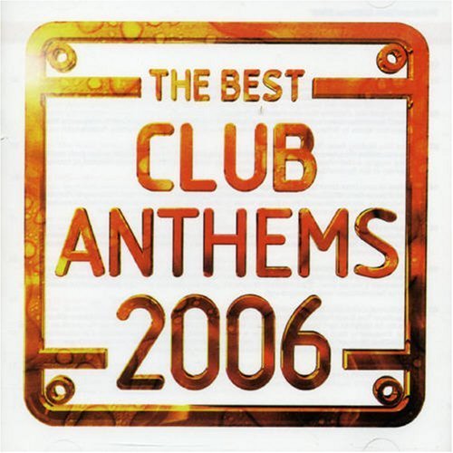 Best Club Anthems 2006 - V/A - Musik - Virgin - 0094637357828 - 14 augusti 2006