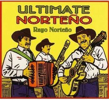 Cover for Rayo Norteno · Ultimate Norteno (CD) (2014)