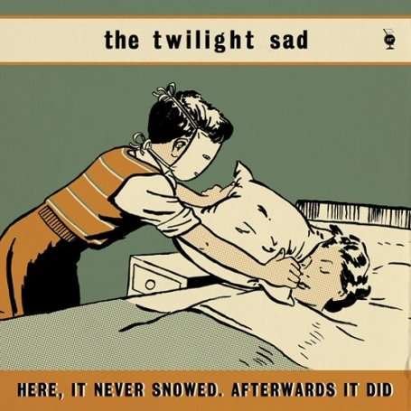 Cover for Twilight Sad · Here It Never Snowed (CD) (2008)
