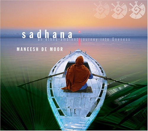 Sadhana - Maneesh De Moor - Musik - GEMINI SUN - 0600835105828 - 27 juni 2006