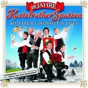 Cover for Kastelruther Spatzen · 25 Jahre Kastelruther Spatzen (CD) (2009)