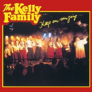 Cover for Kelly Family · Keep On Singing (CD) (2017)
