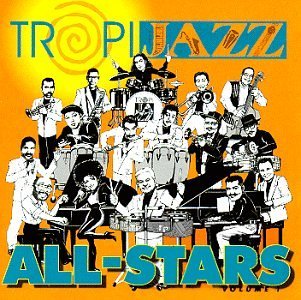 Tropijazz All Stars Live 1 / Various - Tropijazz All Stars Live 1 / Various - Musikk - UMVM - 0602828202828 - 7. mai 2013
