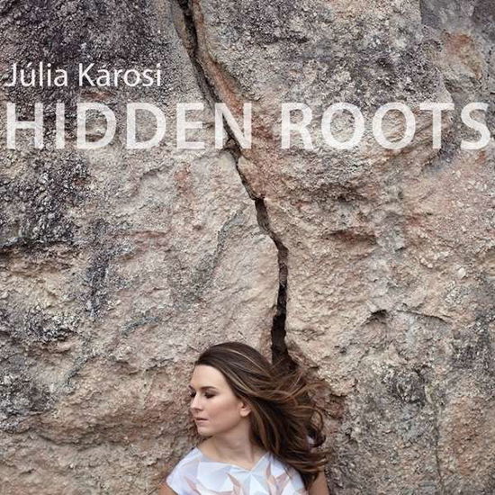 Cover for Julia Karosi · Hidden Roots (CD) (2014)