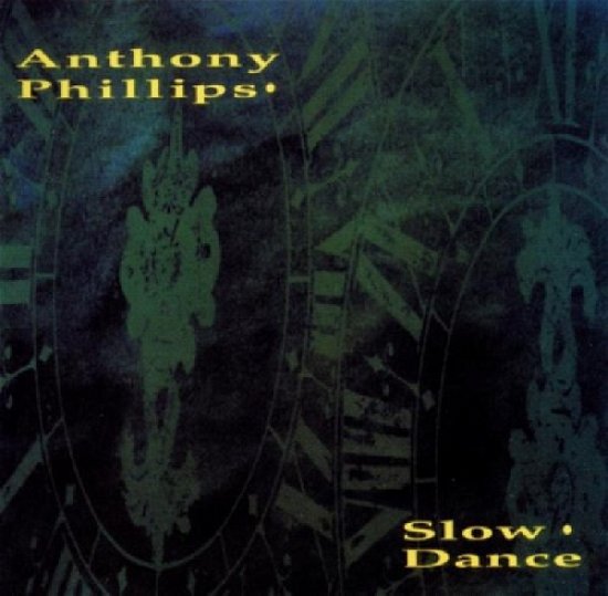 Cover for Anthony Phillips · Slow Dance (CD) (2012)